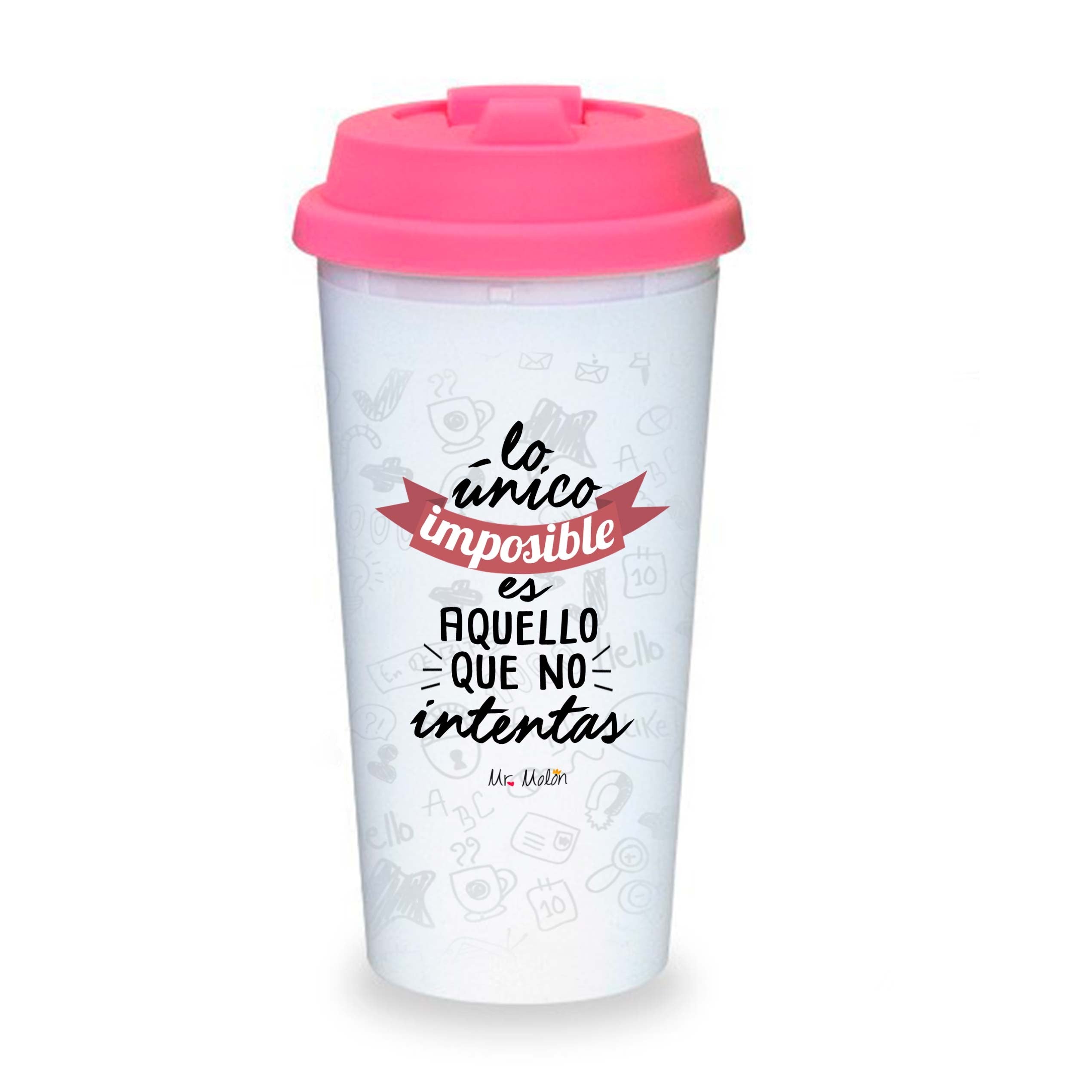 Vaso take away largo "Lo único imposible es aquello que no intentas"