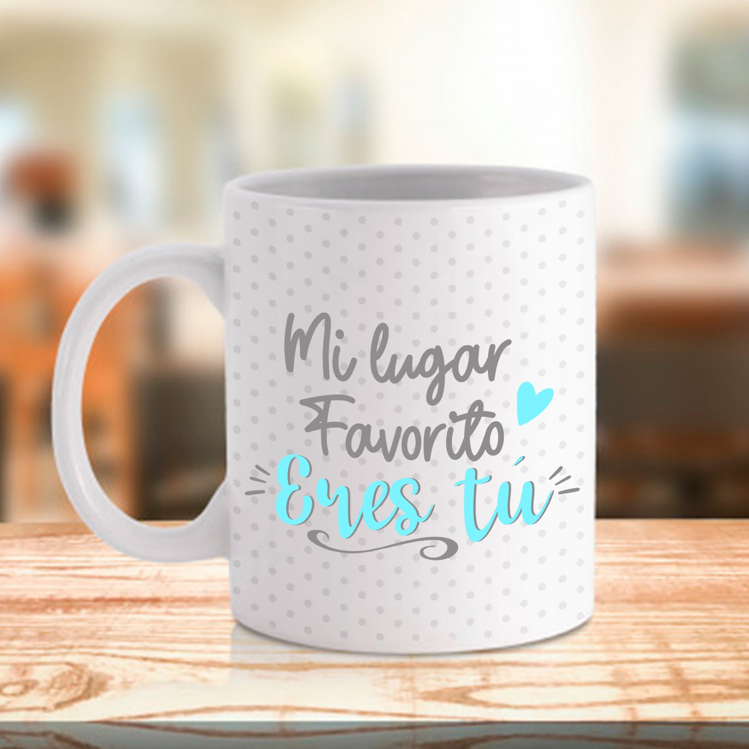 Taza "Mi lugar favorito eres tú"