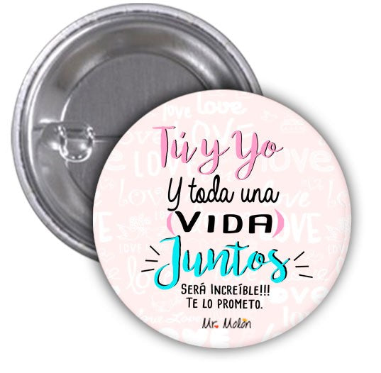 Chapa "TU Y YO Y TODA UNA VIDA JUNTOS"