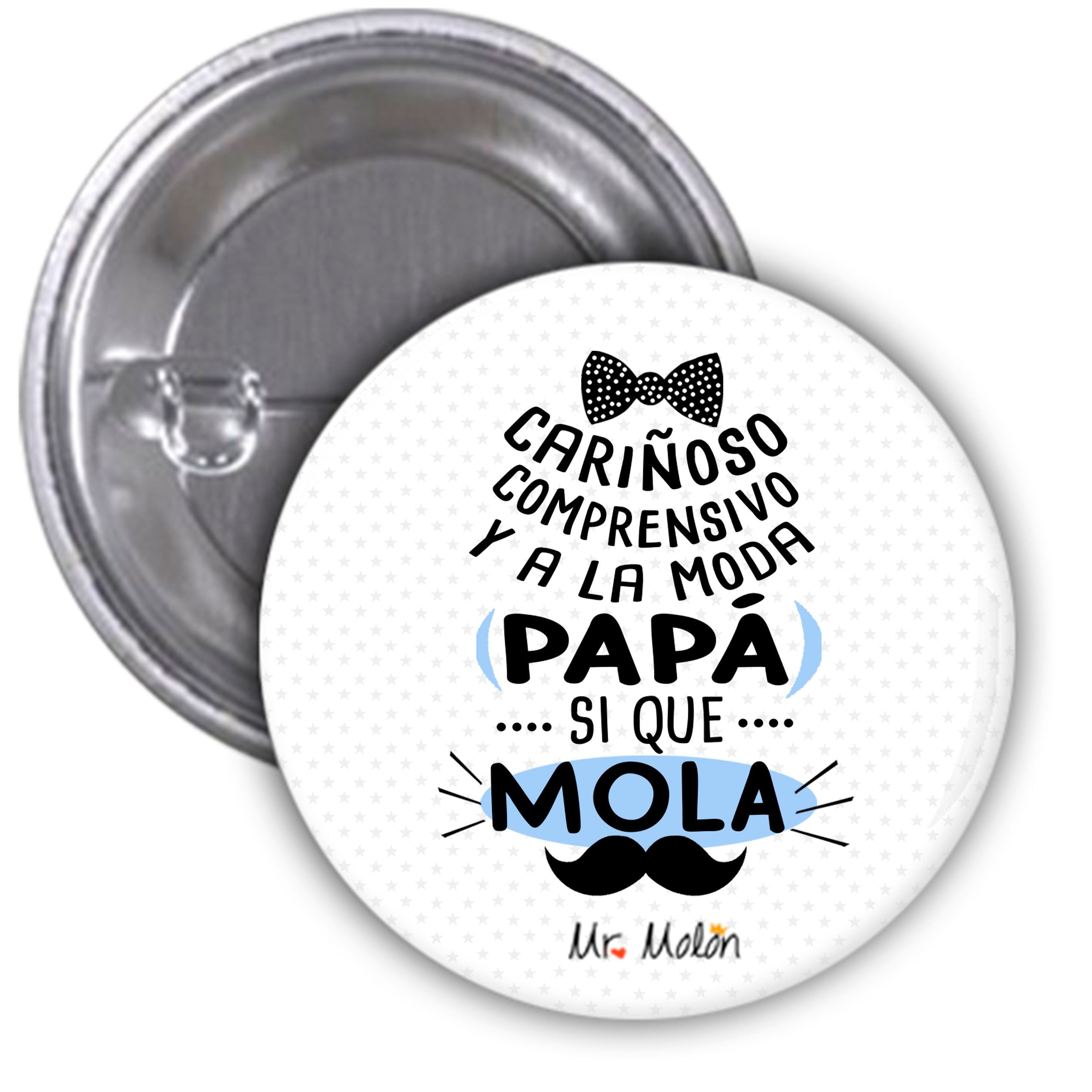 Chapa abrebotella o espejo "Papá si que mola"