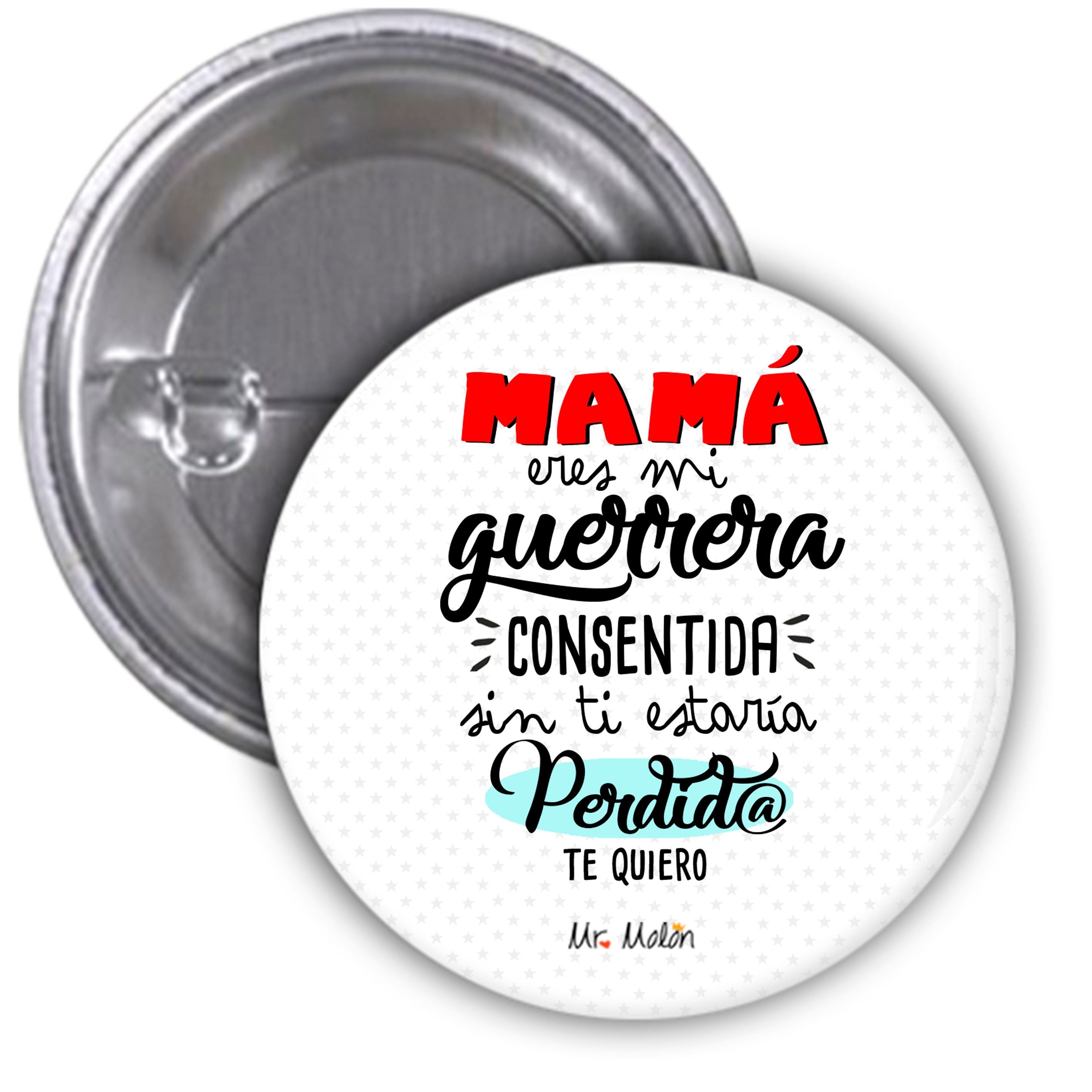 Chapa abrebotella o espejo "Mamá guerrera consentida"