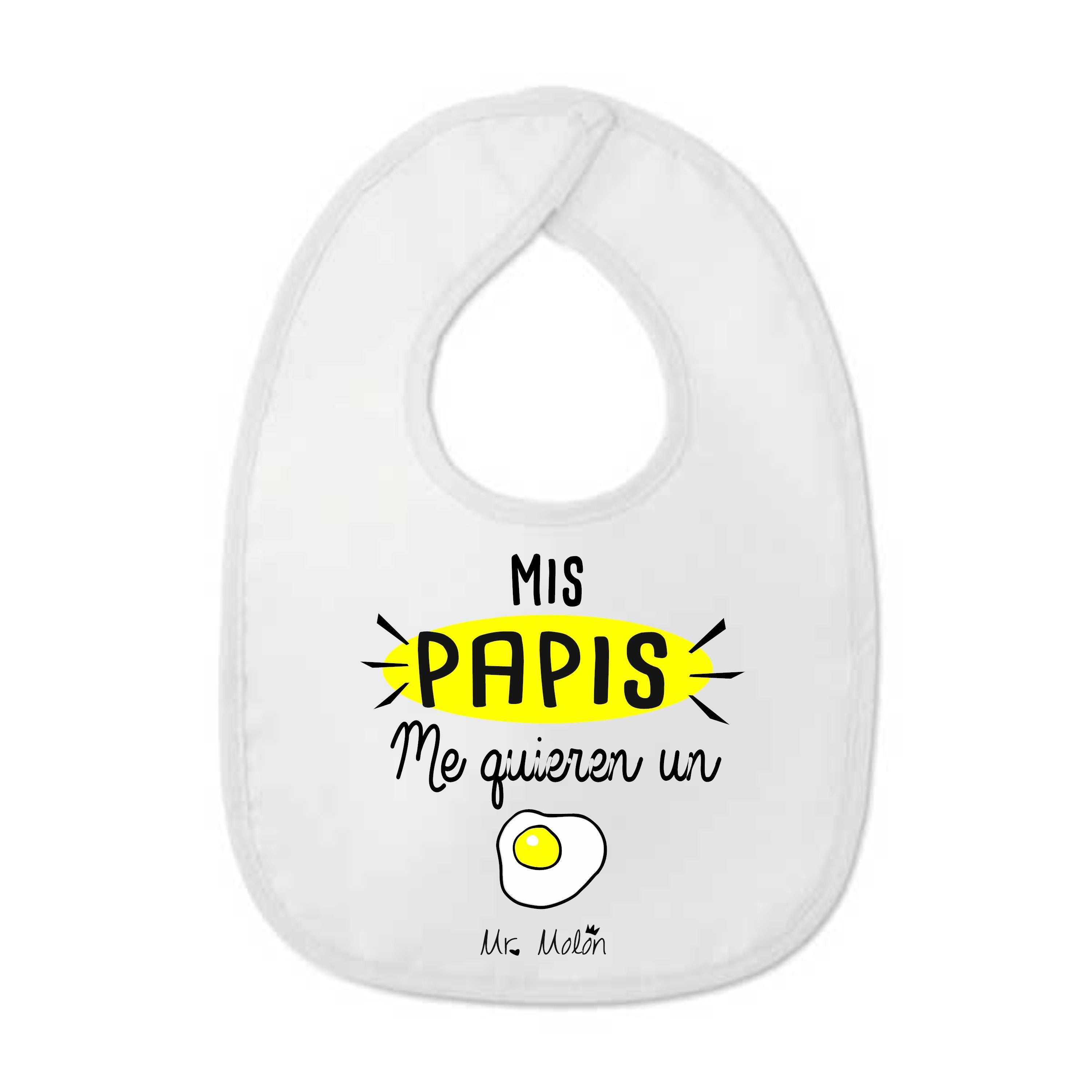 BABERO "MIS PAPIS ME QUIEREN UN HUEVO"