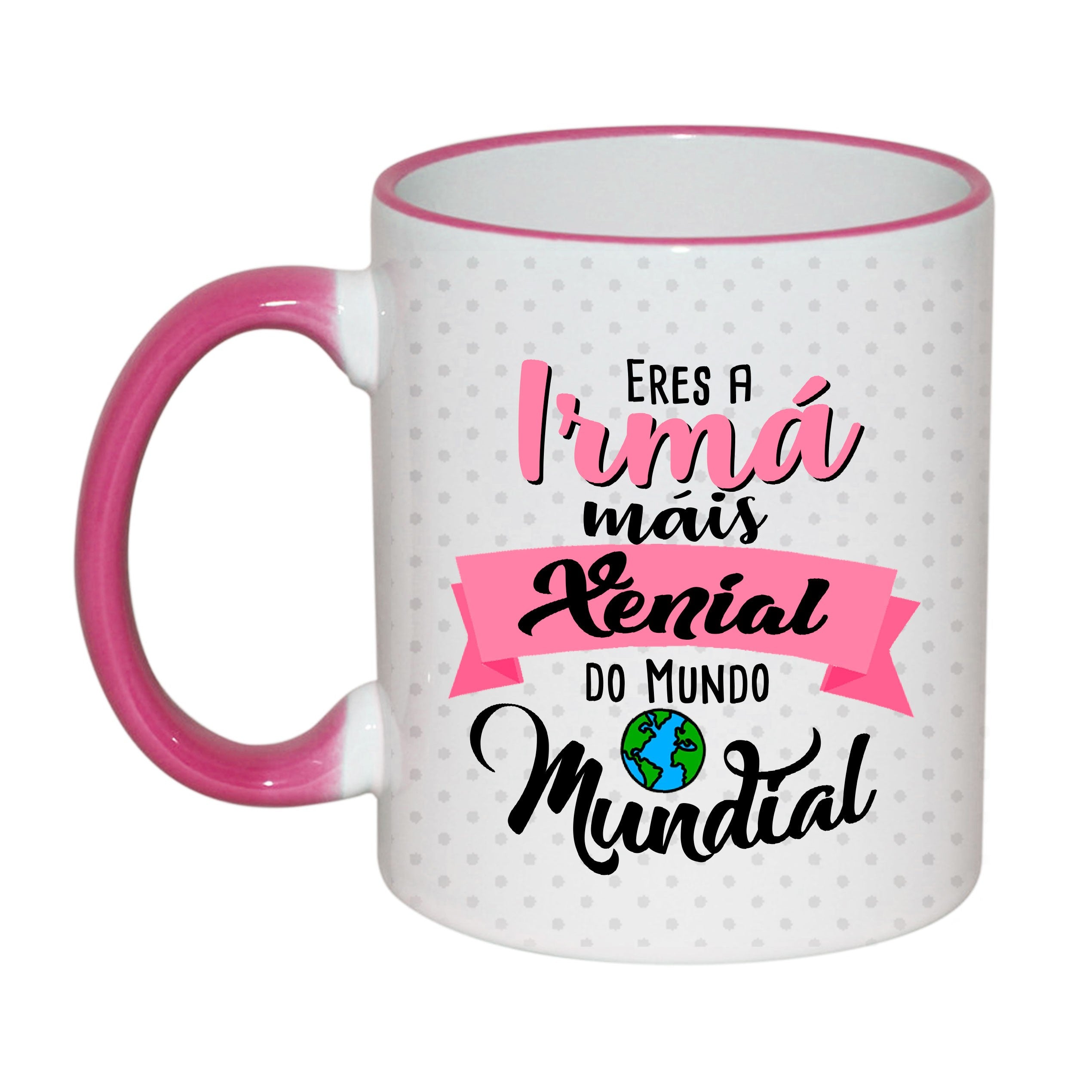 Taza Familia "Eres a irmá máis xenial do mundo mundial"