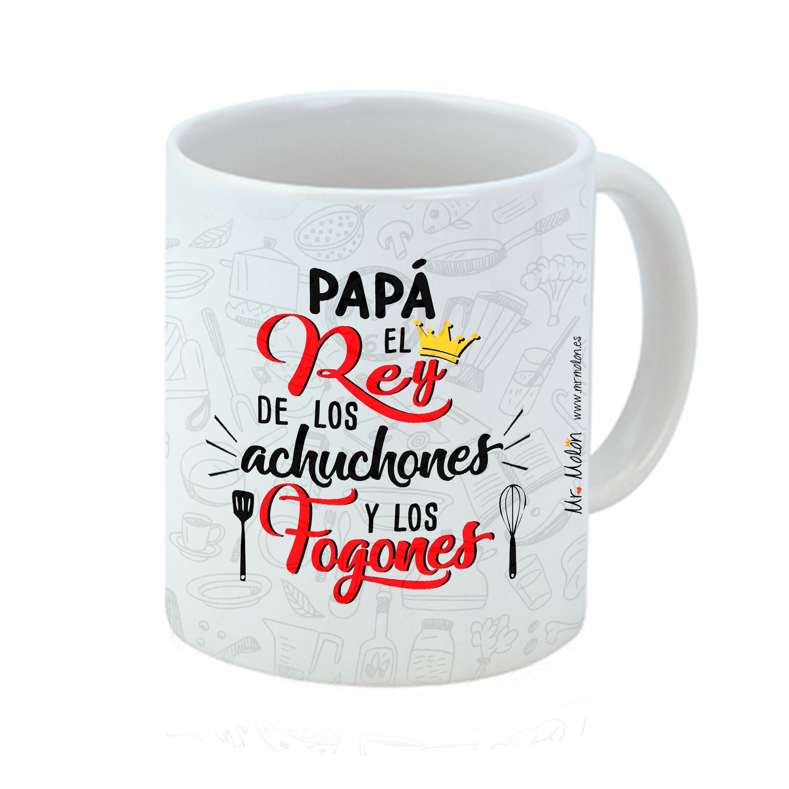 Taza "PAPÁ EL REY DE LOS ACHUCHONES Y LOS FOGONES"