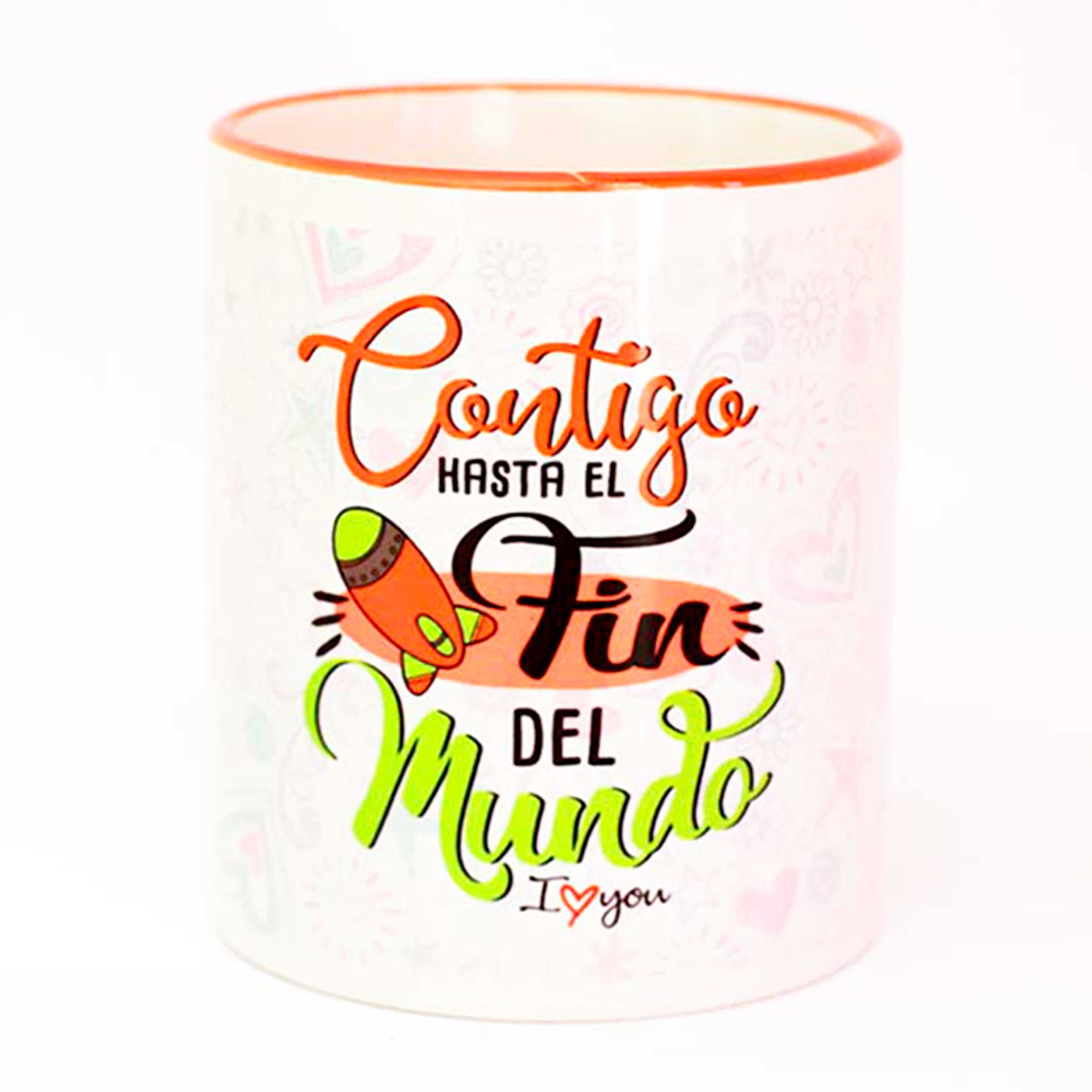 Taza "CONTIGO HASTA EL FIN DEL MUNDO"