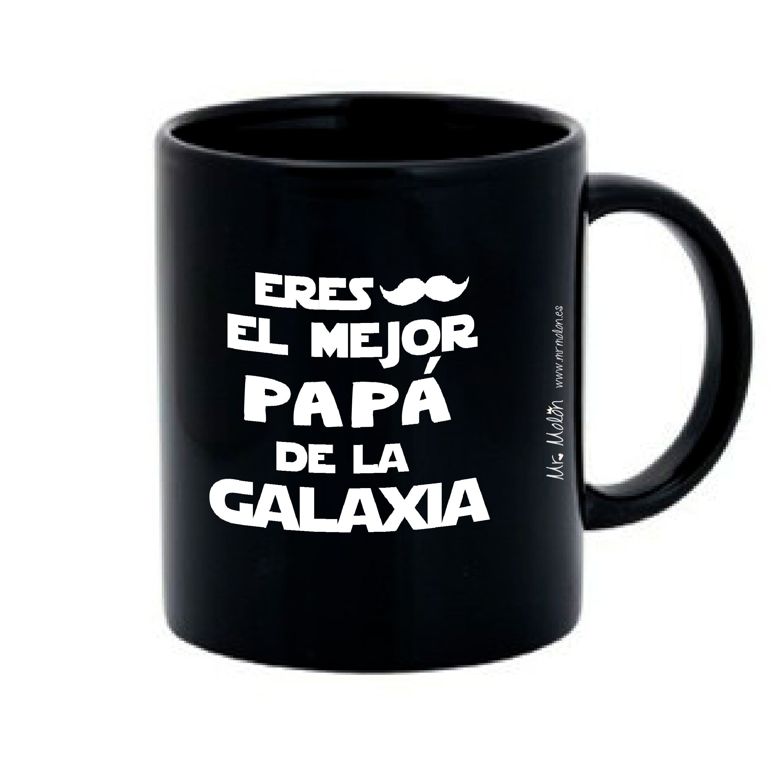 Taza "Eres el mejor Papá de la Galaxia"