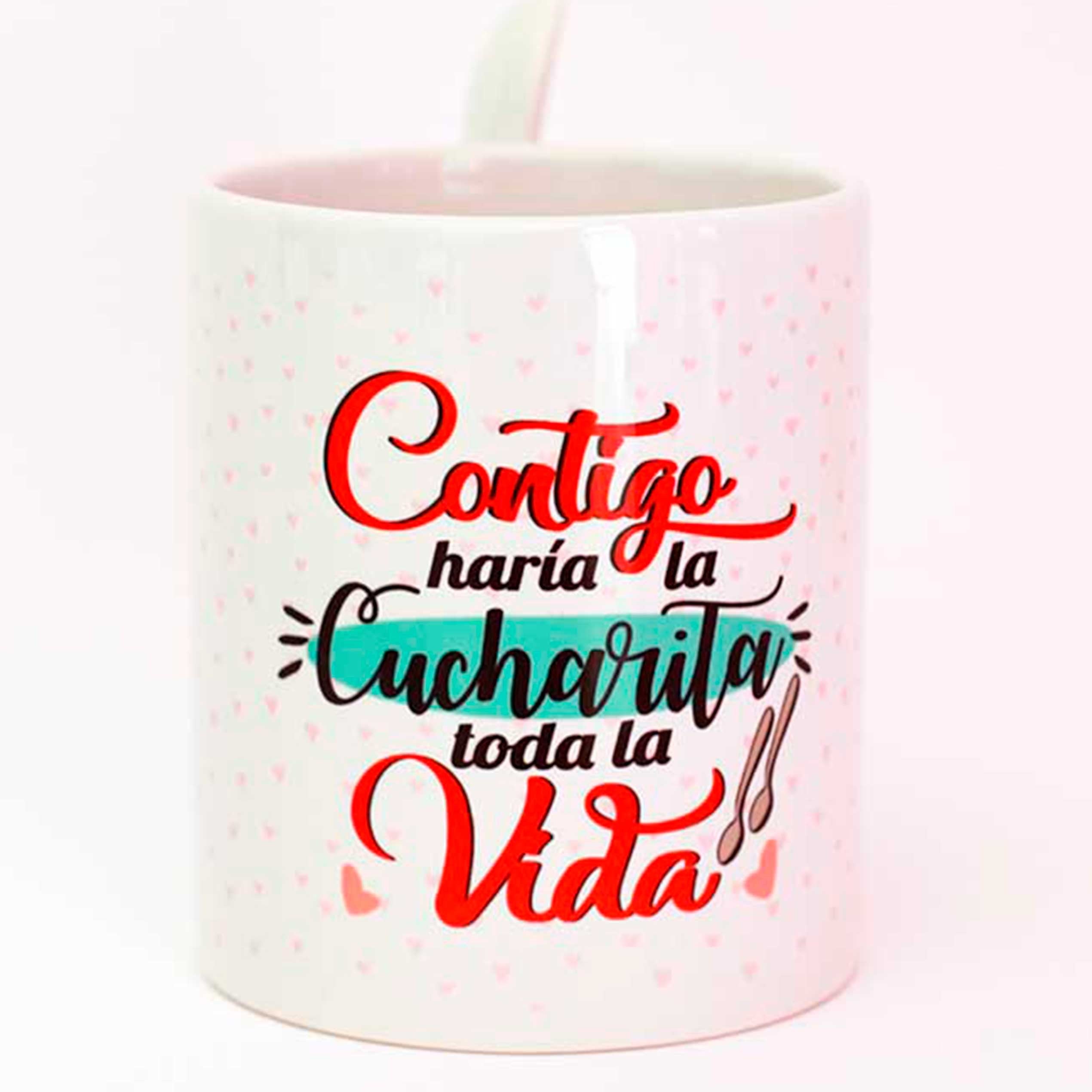 Taza "CONTIGO HARÍA LA CUCHARITA TODA LA VIDA"