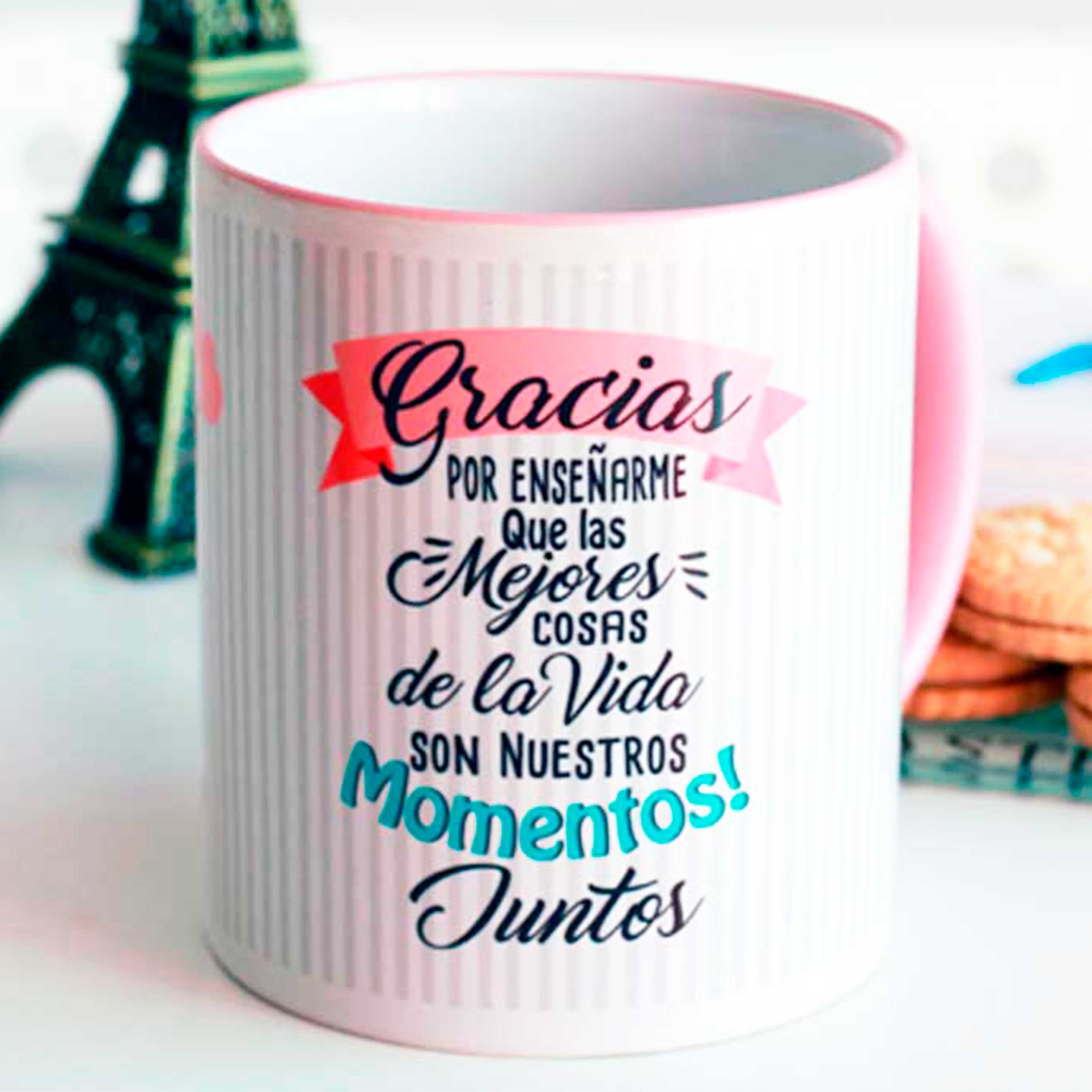 Taza "GRACIAS POR ENSEÑARME QUE LAS MEJORES COSAS DE LA VIDA SON NUESTROS MOMENTOS JUNTOS"