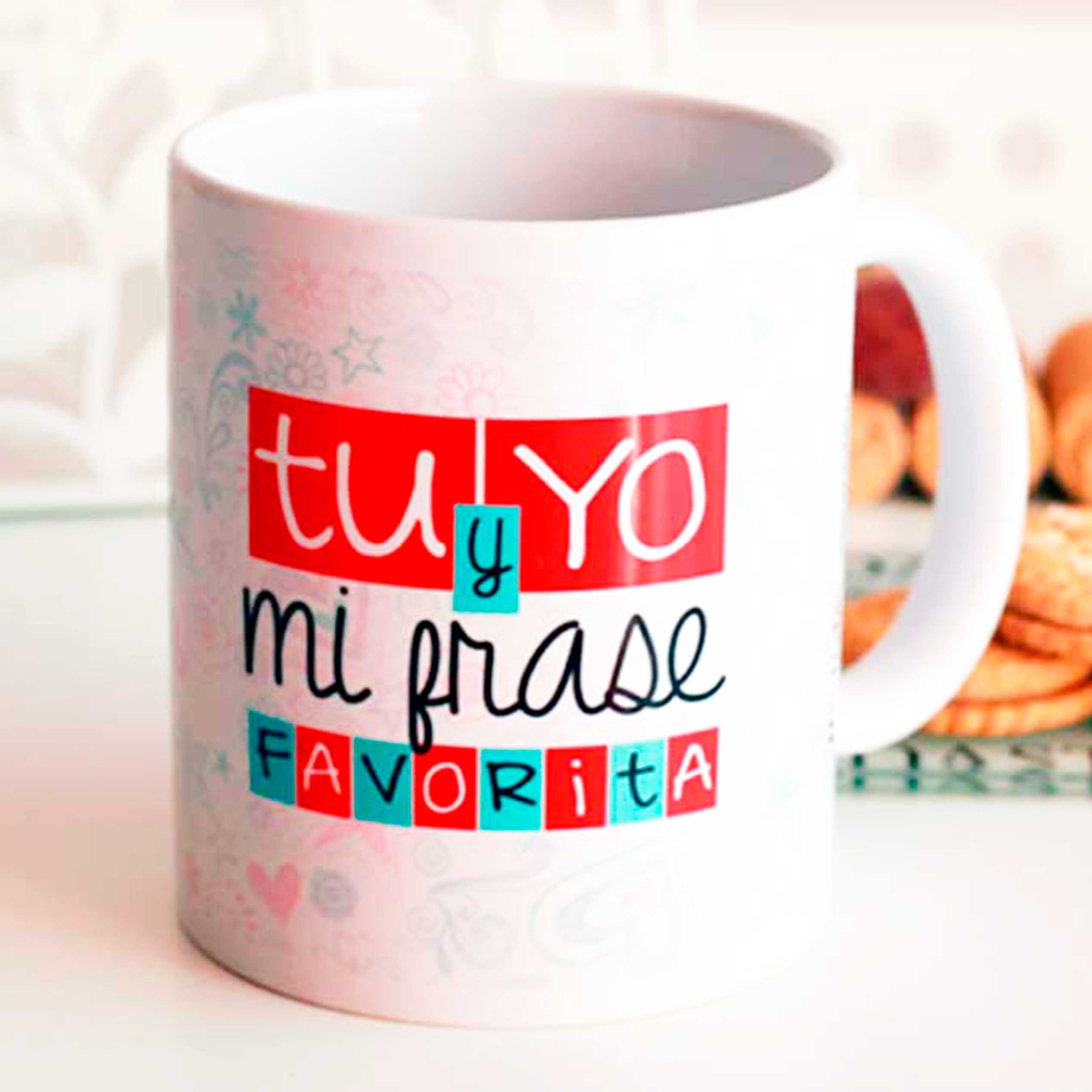 Taza "TU Y YO MI FRASE FAVORITA"
