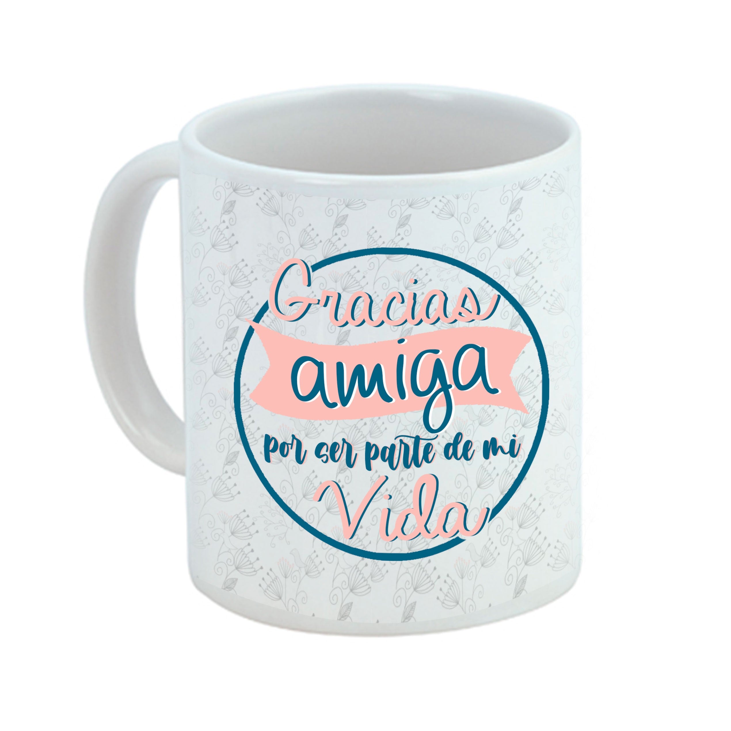 Taza amiga "Gracias amiga por ser parte de mi vida"