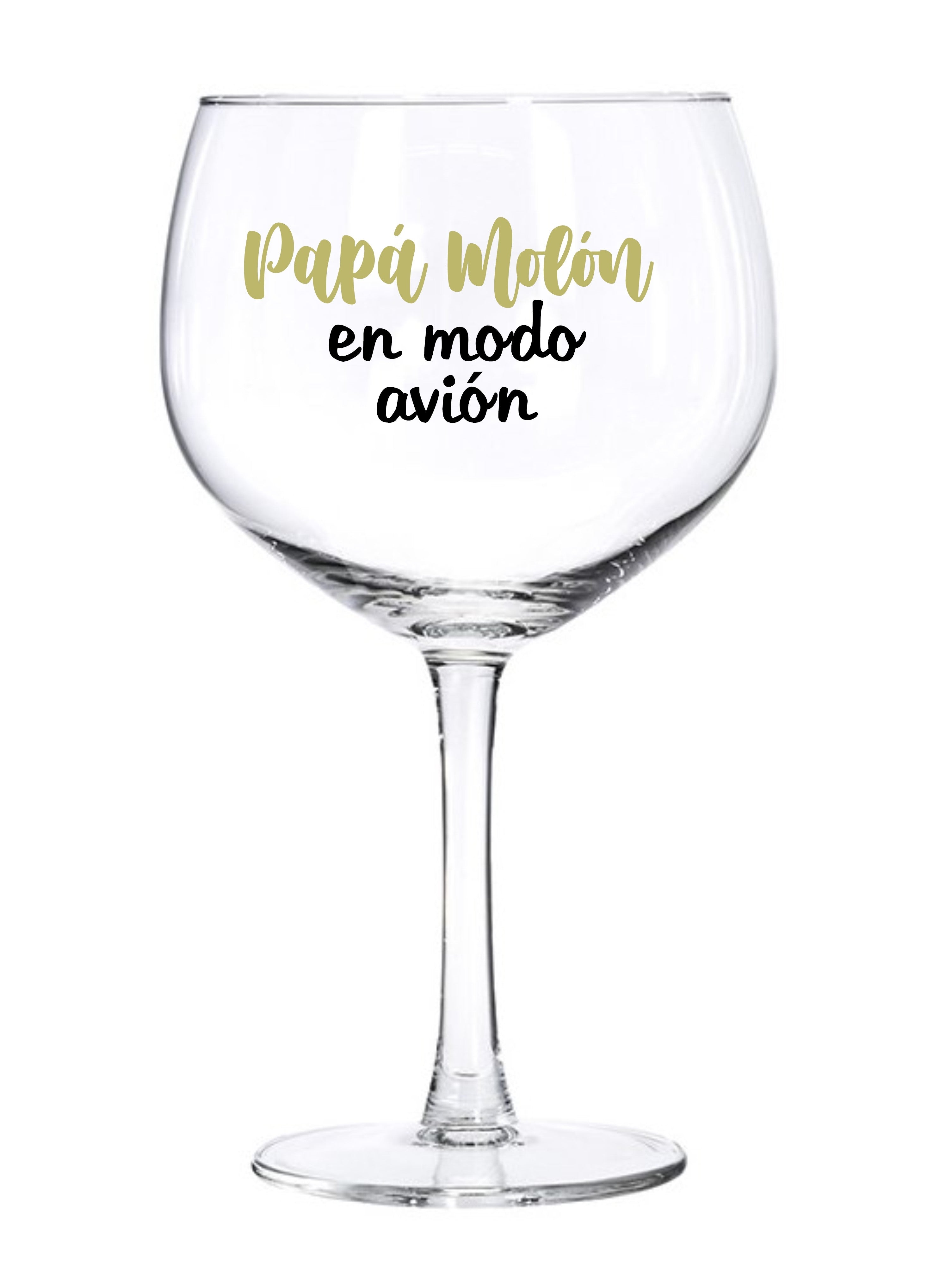 Copa de Gin Tonic "PAPÁ MOLÓN EN MODO AVIÓN"