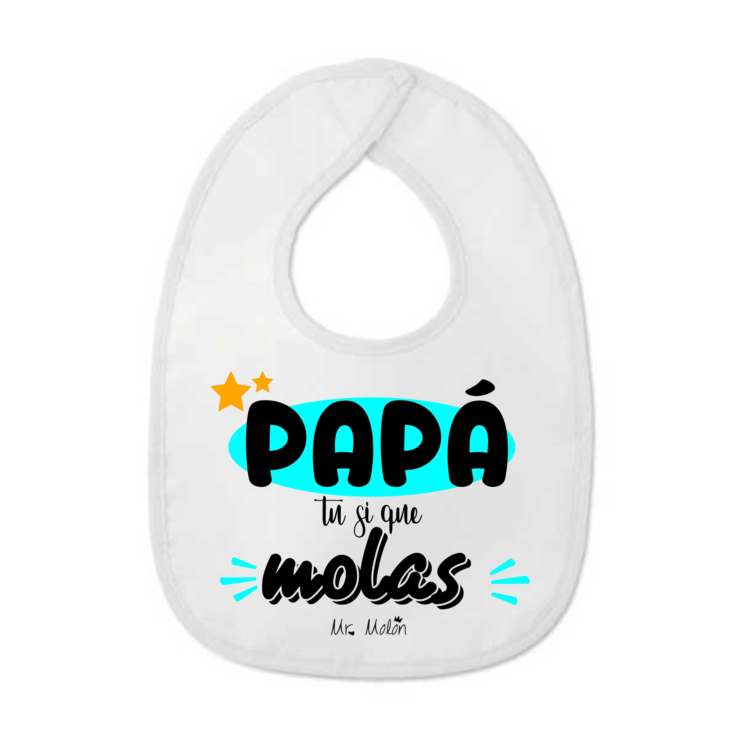 BABERO "PAPÁ TU SI QUE MOLAS"