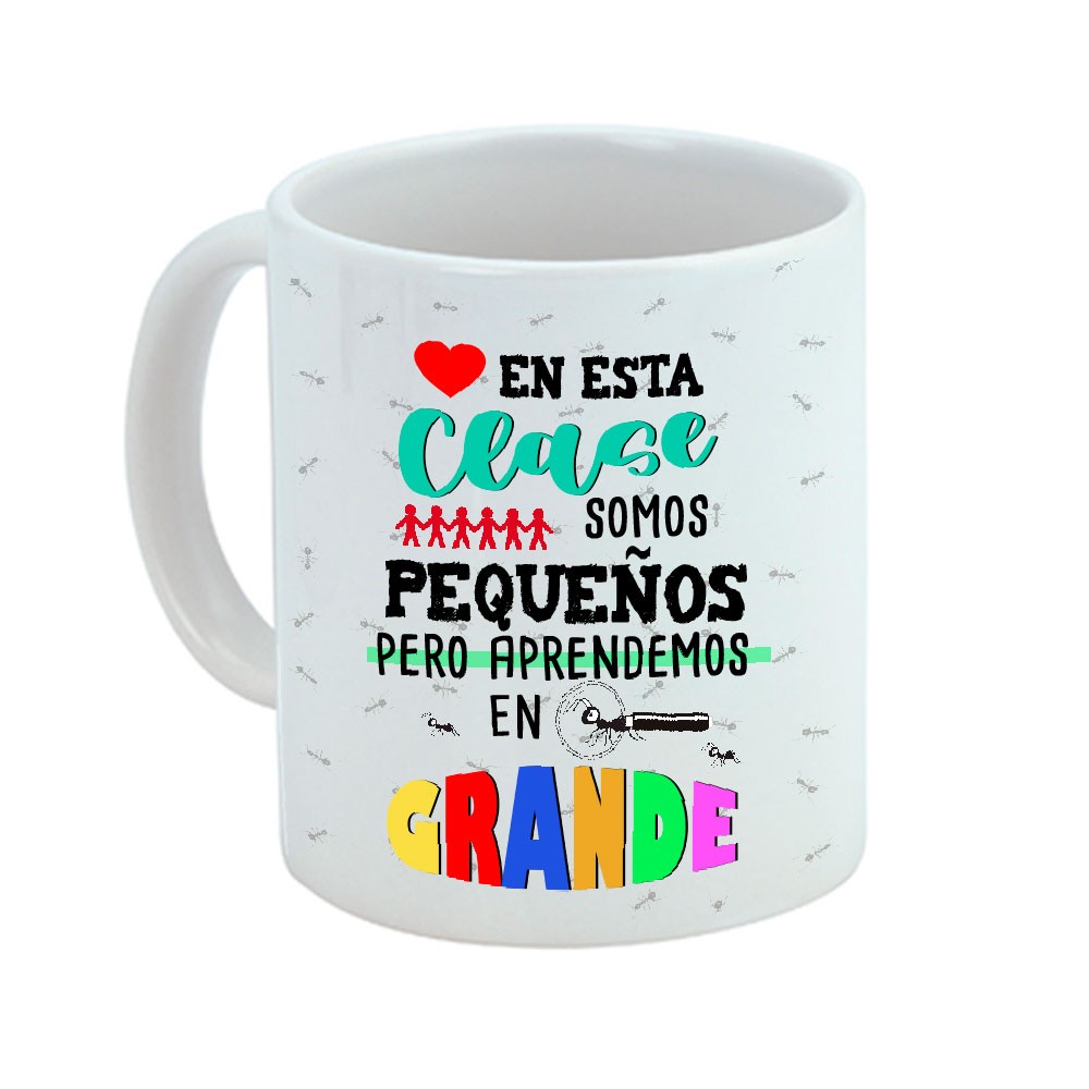 Taza somos pequeños pero aprendemos en grande