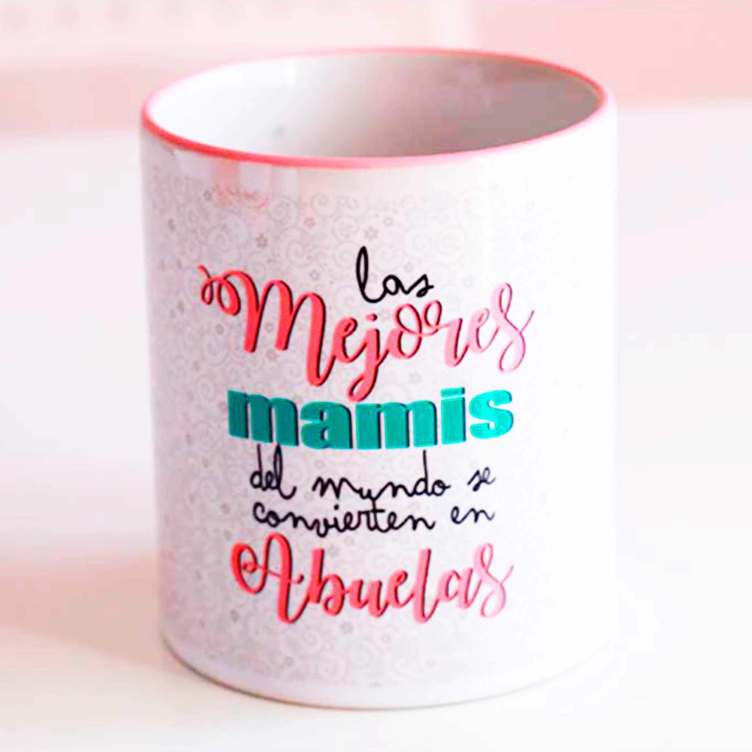 TAZA "LAS MEJORES MAMIS SE CONVIERTEN EN ABUELAS"