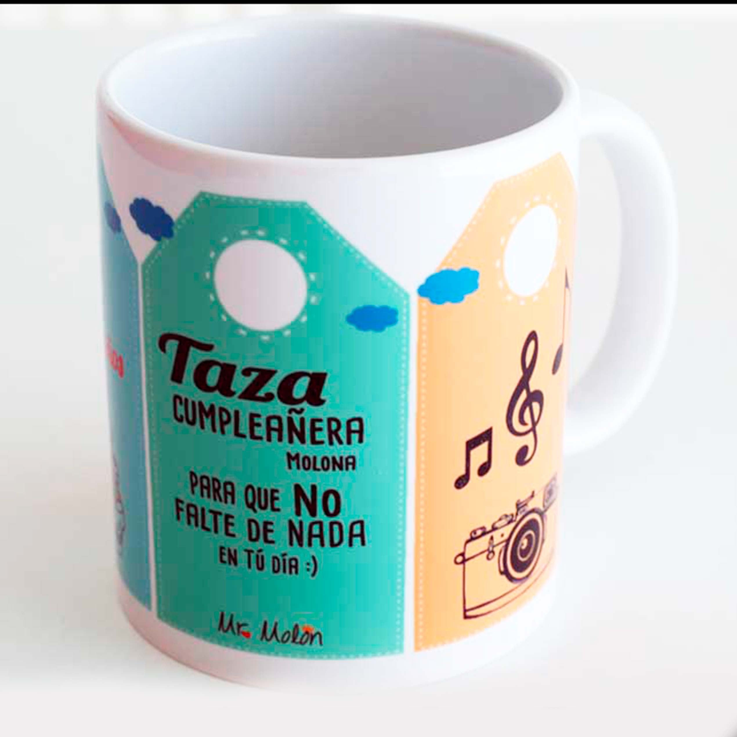Taza "QUE NO FALTE DE NADA EN TU CUMPLE"