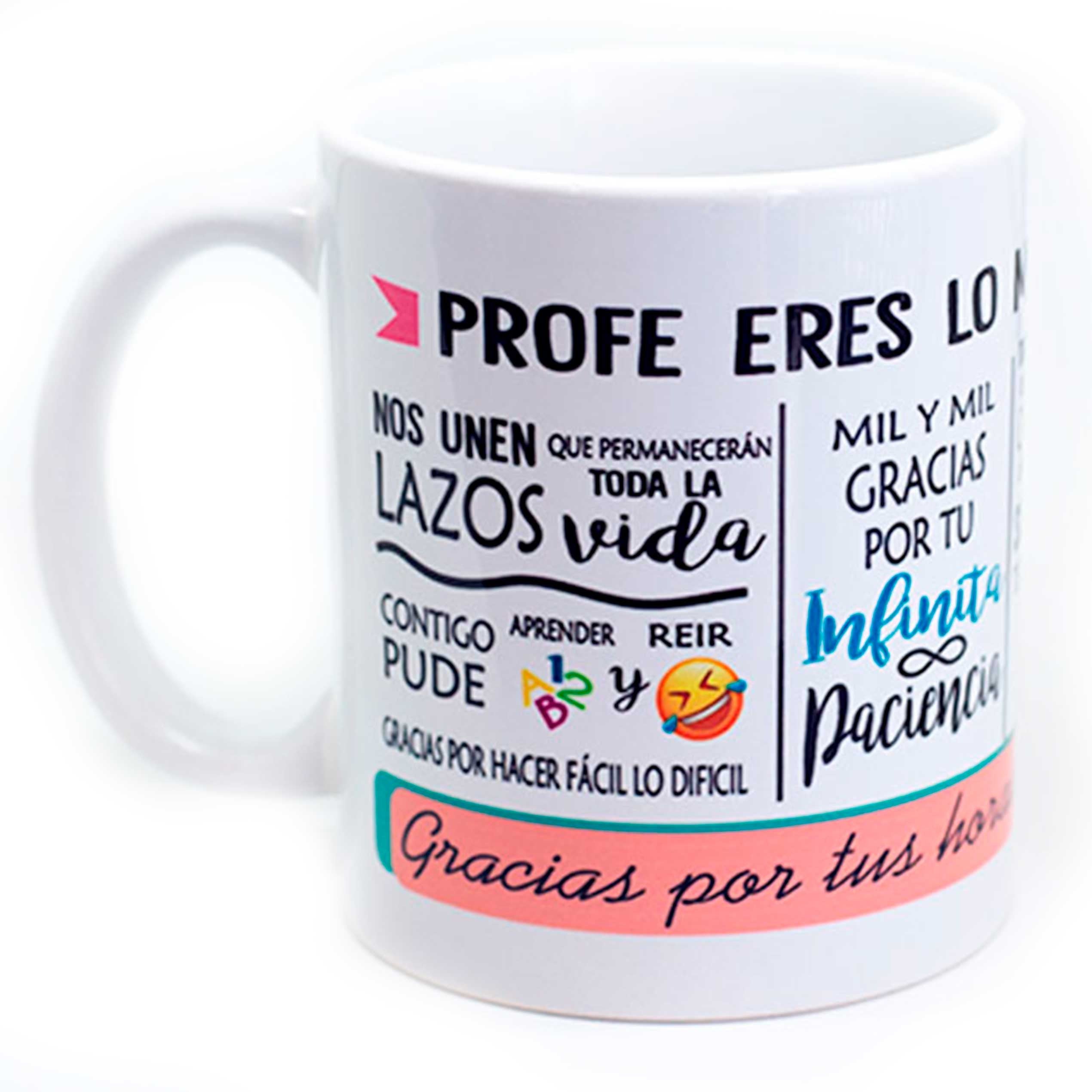 Taza Profe "PROFE ERES LO MÁS DE LO MÁS"