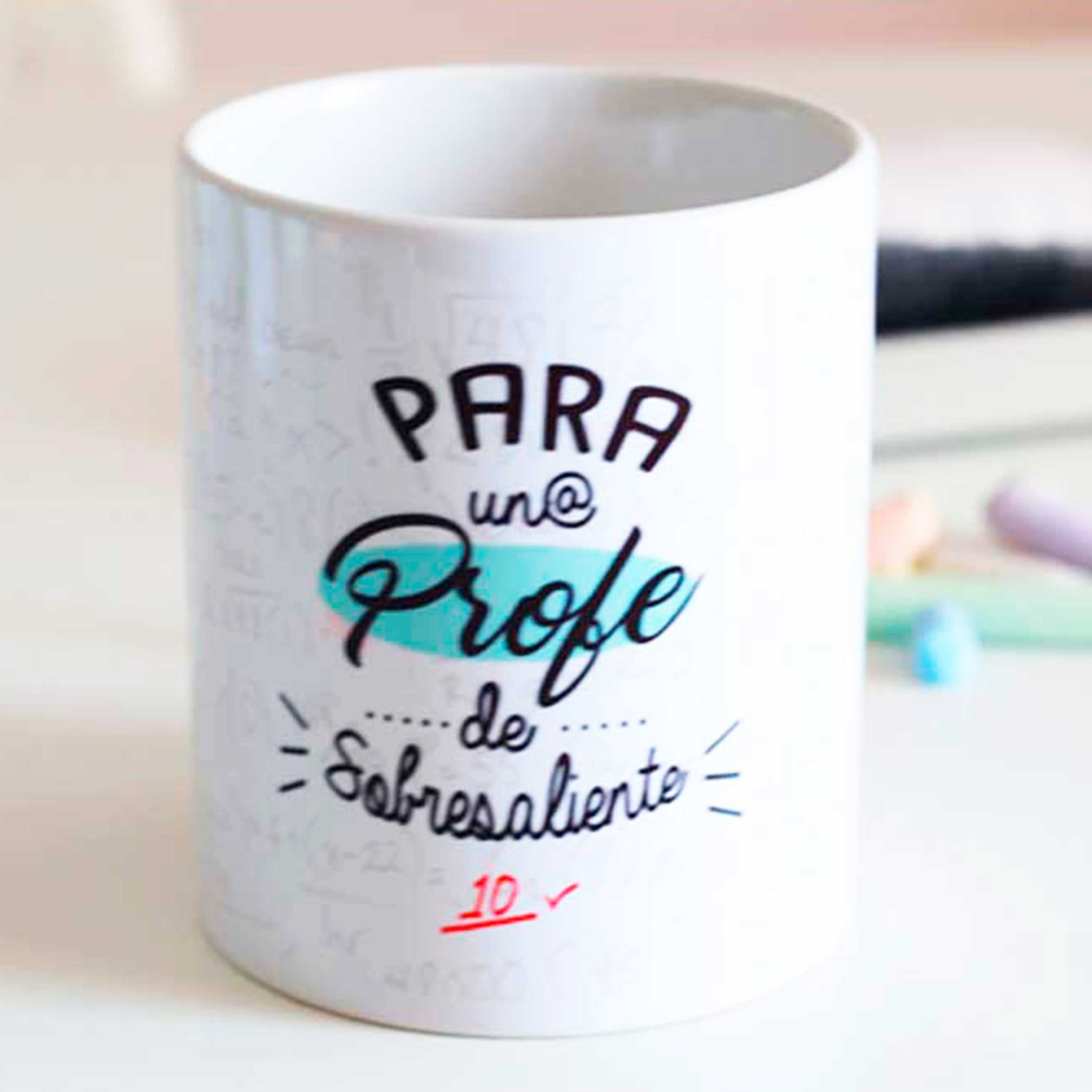 Taza Profe "Para un profe de sobresaliente"