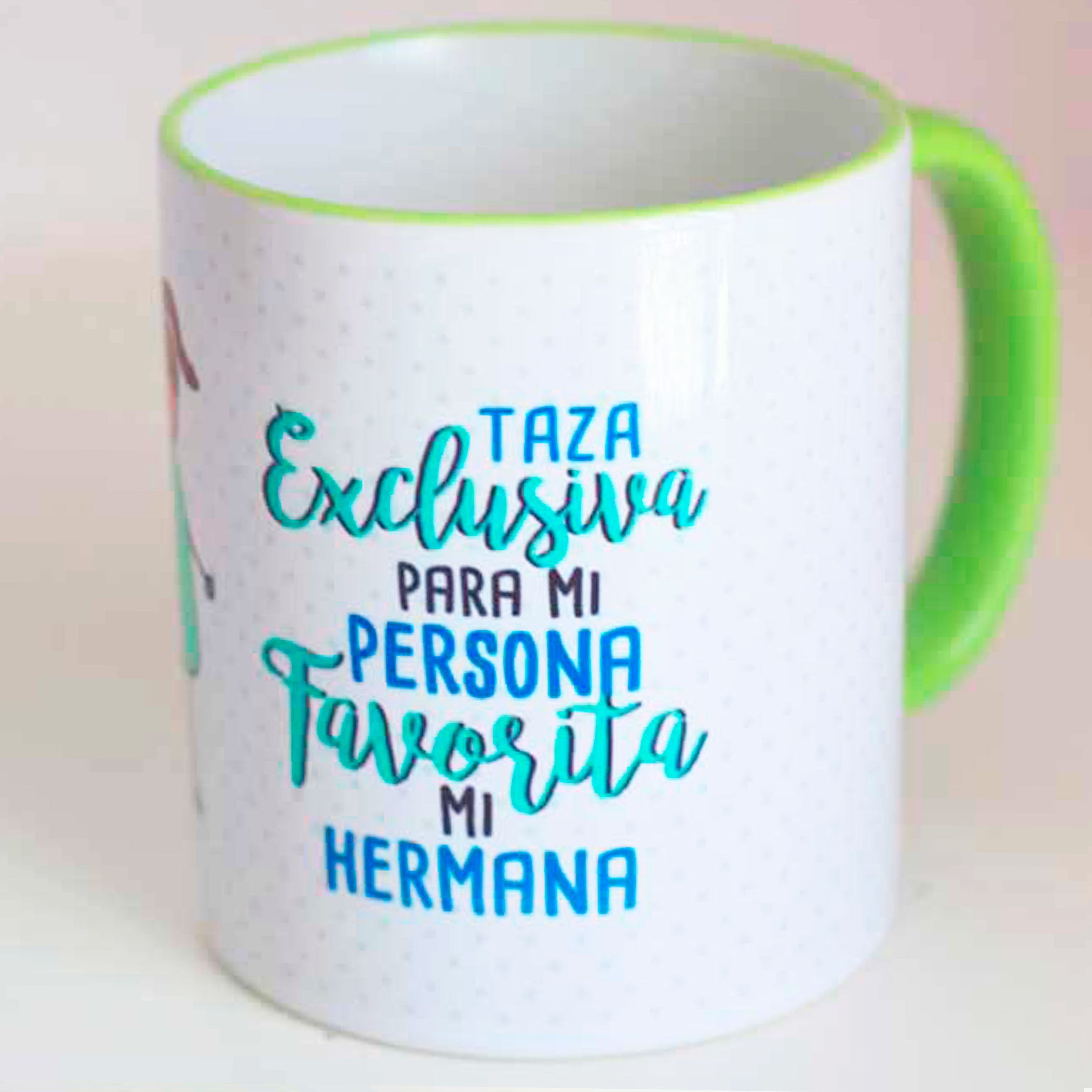 Taza Familia "Taza persona favorita mi hermana"