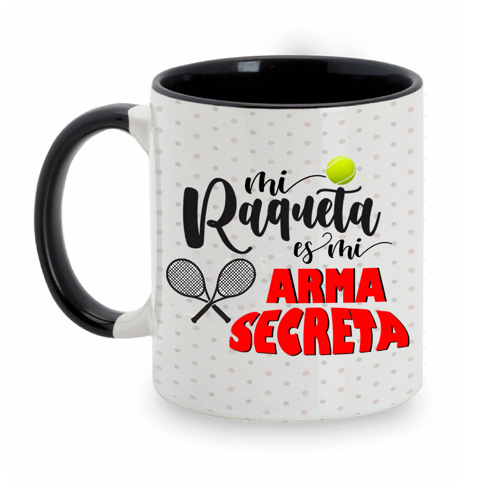 Taza tenis "Mi raqueta es mi arma secreta"