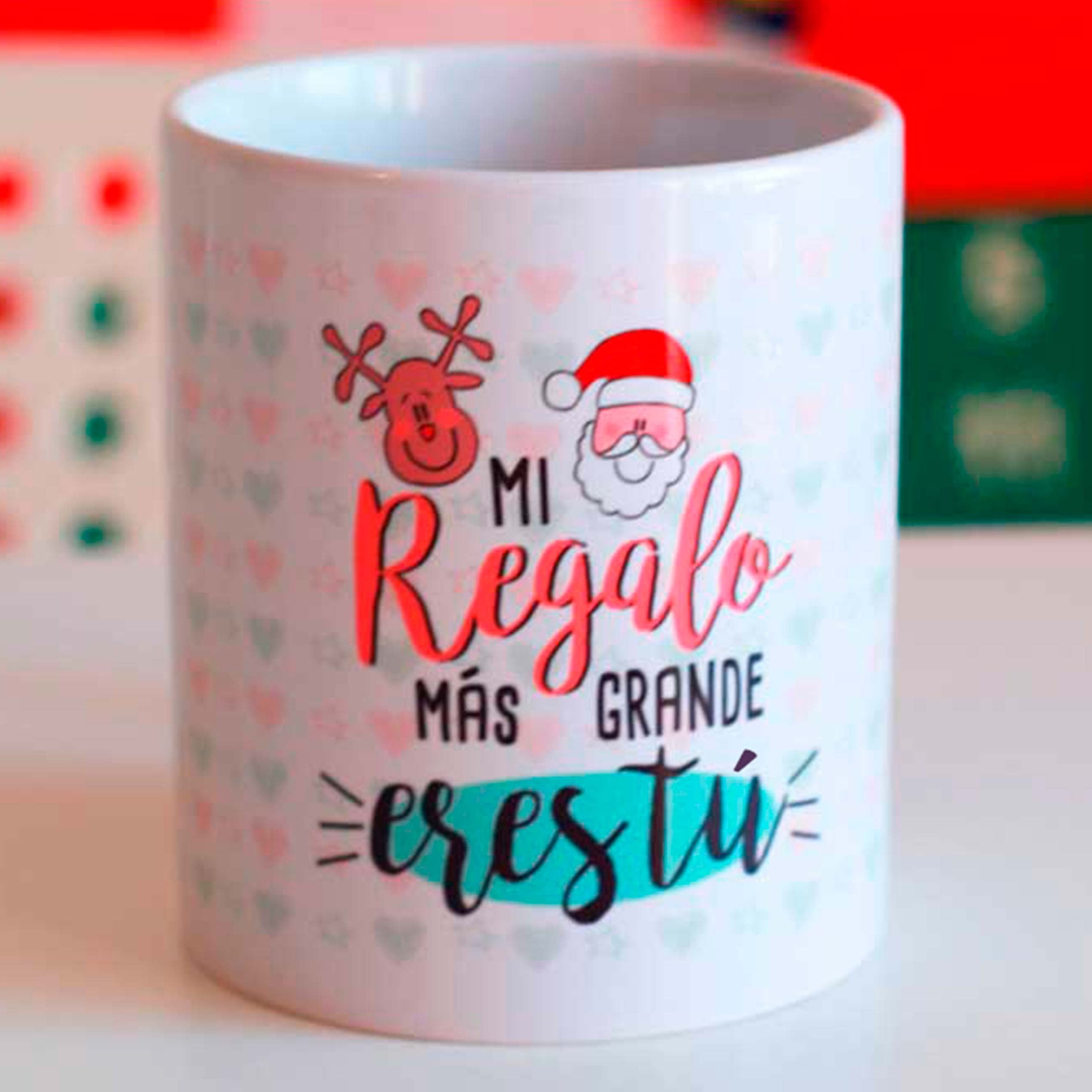 Taza navidad  "MI REGALO MAS GRANDE ERES TÚ"