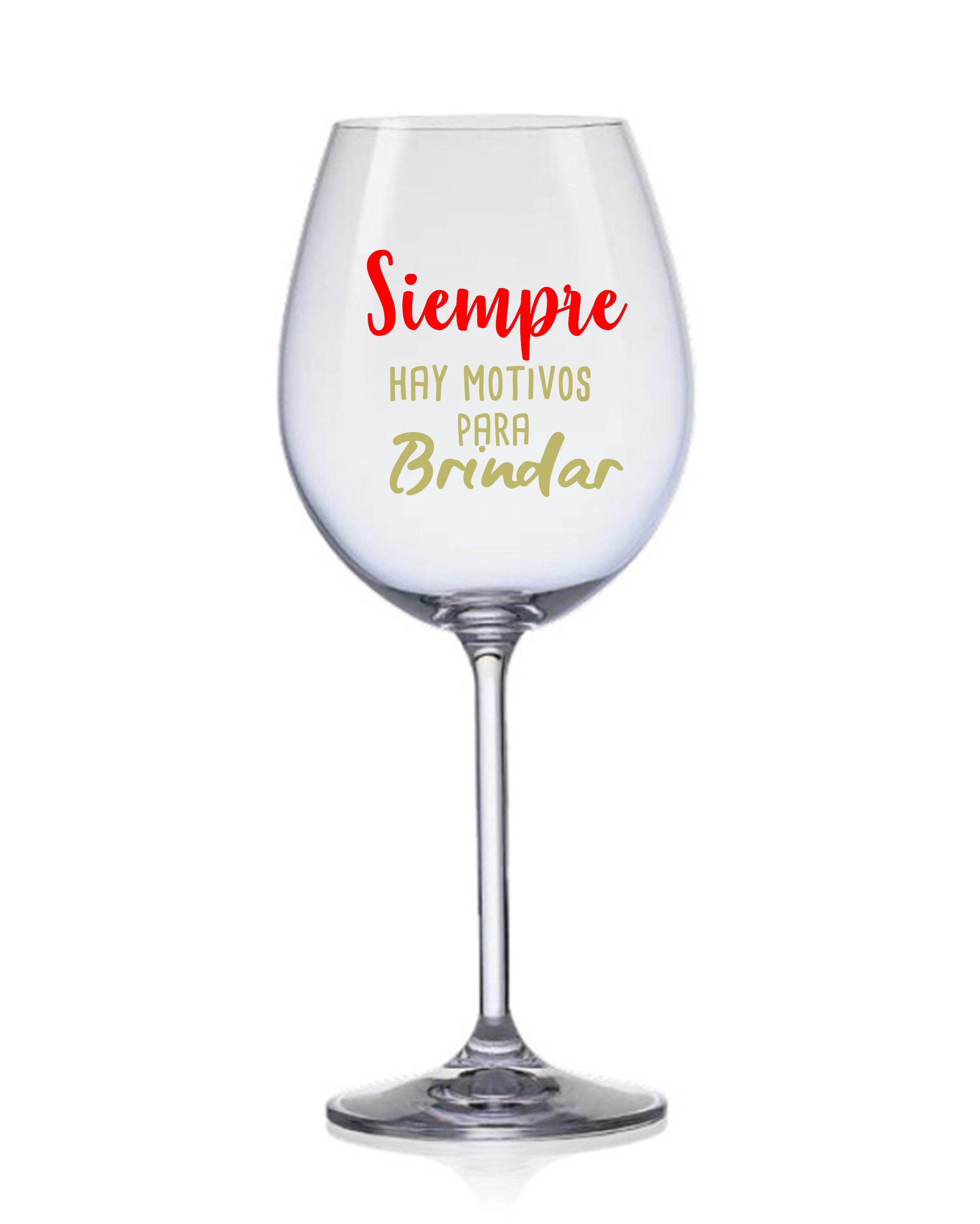 Copa de vino "siempre hay motivos para brindar"