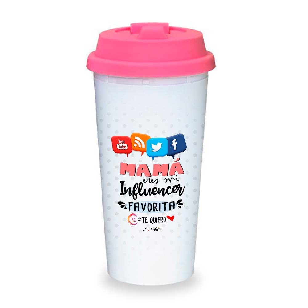 Vaso take away largo "Mamá eres mi influencer favorita"