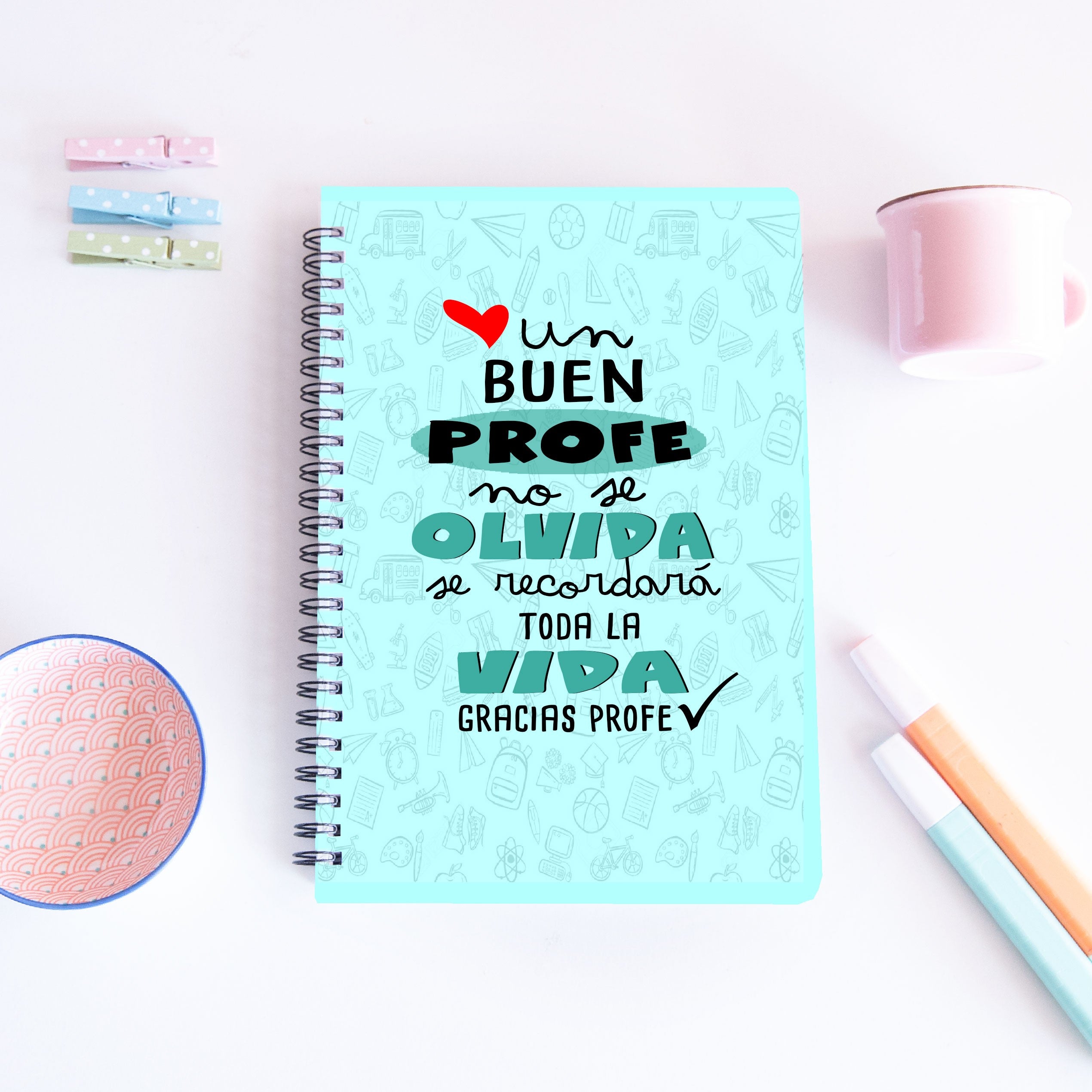 Libreta personalizada: "UN BUEN PROFE NO SE OLVIDA"