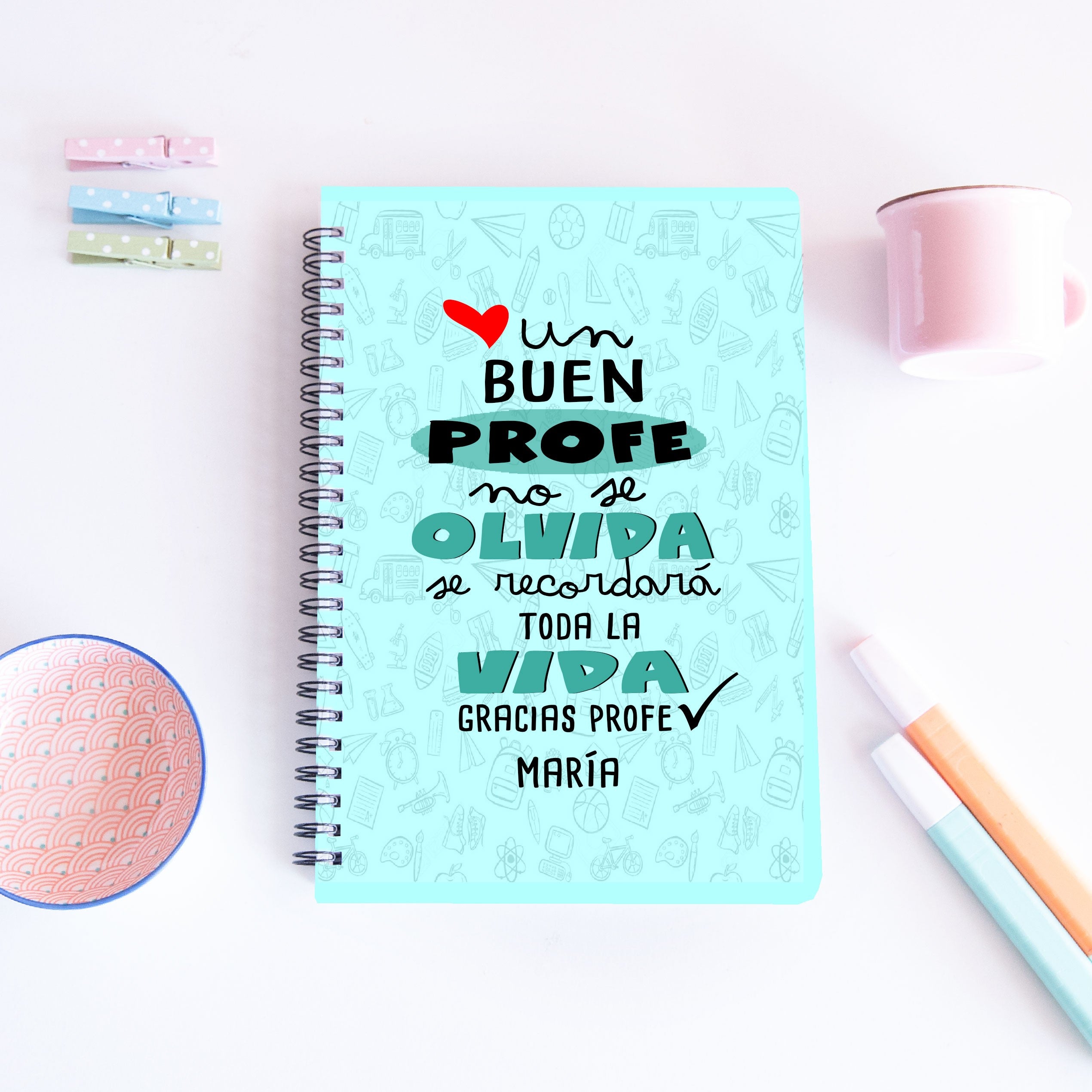 Libreta personalizada: "UN BUEN PROFE NO SE OLVIDA"