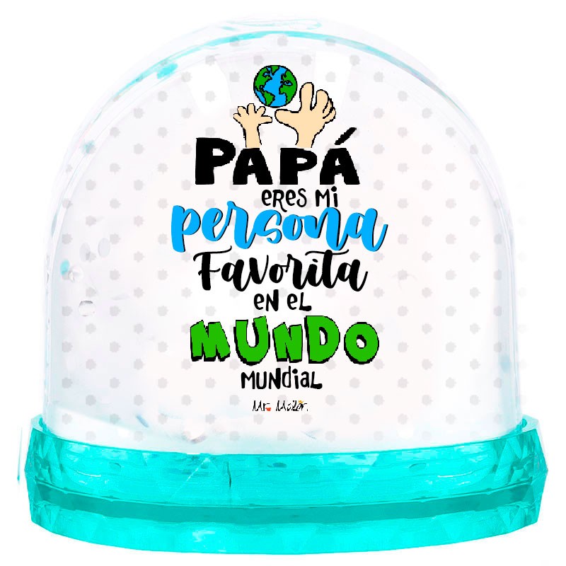 Bola de nieve Papá eres mi persona favorita en el mundo mundial